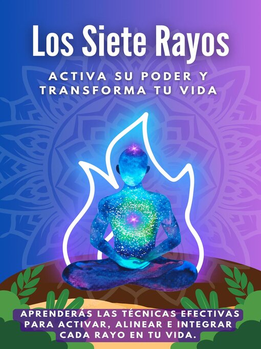 Title details for Los Siete Rayos  Activa su poder y transforma tu vida by Esencia Esotérica - Available